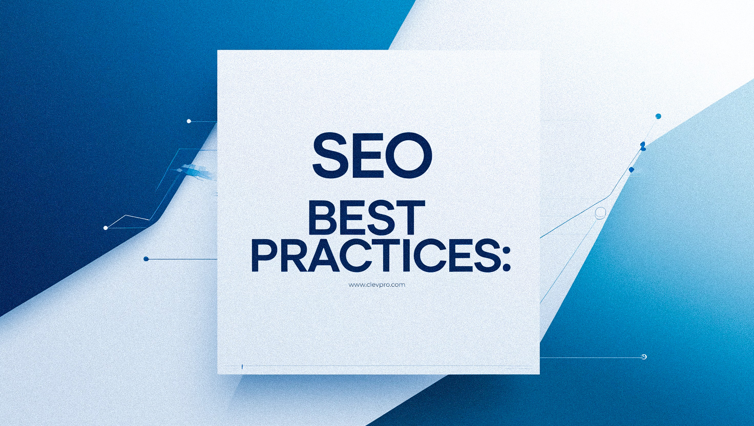 SEO Best Practices: Proven Methods to Enhance Your Search Engine Rankings