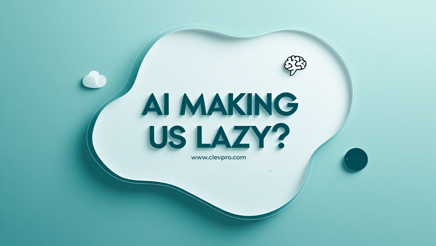 Is AI Making Us Lazy? The Truth About AI and Productivity