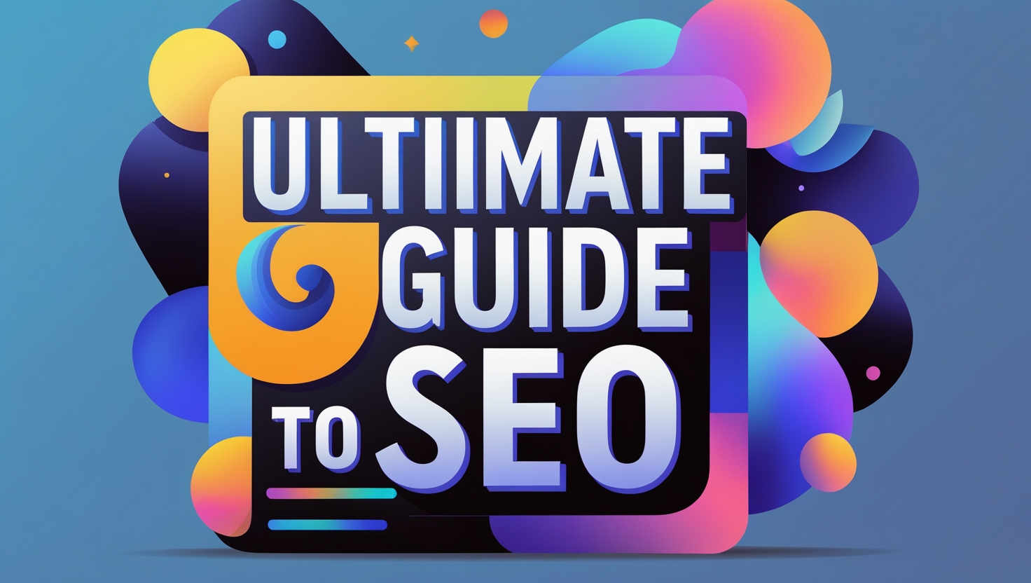 The Ultimate Guide to SEO: Boost Your Website's Google Ranking